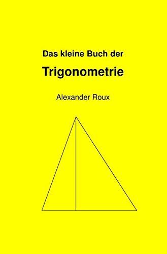 Das kleine Buch der Trigonometrie