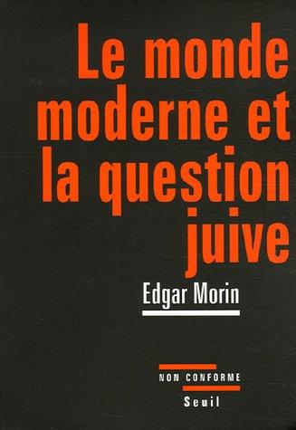 Le monde moderne et la question juive