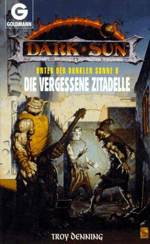 Unter der dunklen Sonne VI. Die vergessene Zitadelle. ( Fantasy).