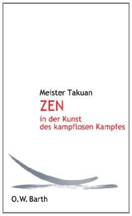 Zen in der Kunst des kampflosen Kampfes