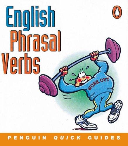 Penguin Quick Guides: English Phrasal Verbs