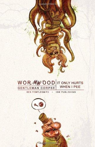 Wormwood, Gentleman Corpse - Volume 2: It Only Hurts When I Pee