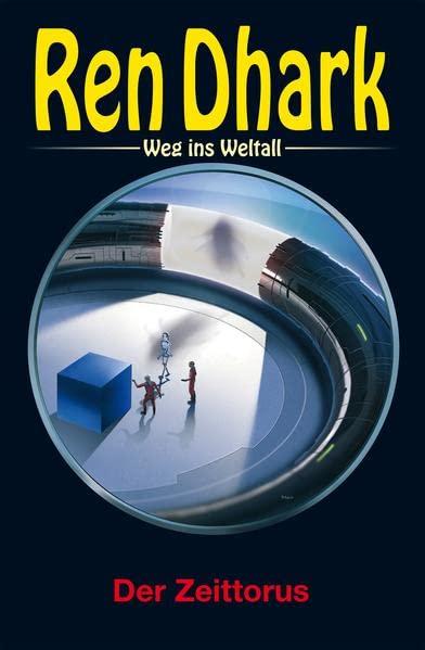 Ren Dhark – Weg ins Weltall 107: Der Zeittorus