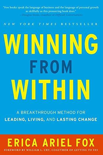 Winning from Within: A Breakthrough Method for Leading, Living, and Lasting Change