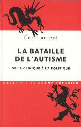 La bataille de l'autisme : de la clinique à la politique