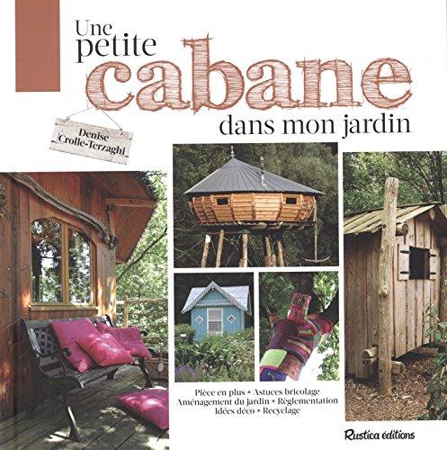 Une petite cabane dans mon jardin