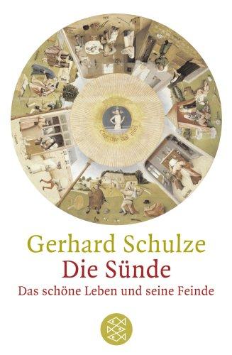 Die Sünde: Das schöne Leben und seine Feinde