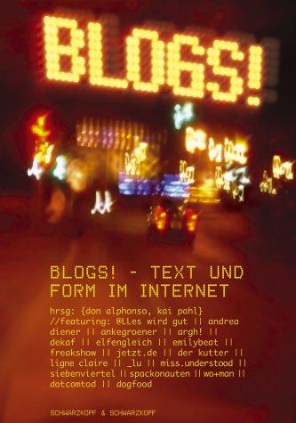 Blogs!: Text und Form im Internet