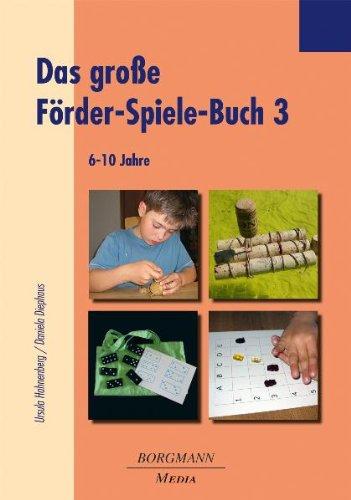 Das Große Förder-Spiel-Buch 3: 6-10 Jahre