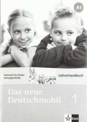 Das neue Deutschmobil, 1-A2 : Lehrwerk für Kinder : Lehrerhandbuch