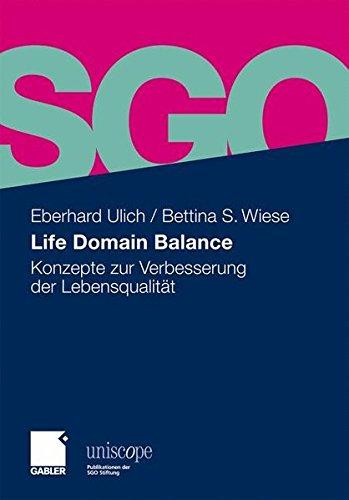 Life Domain Balance: Konzepte zur Verbesserung der Lebensqualität (uniscope. Publikationen der SGO Stiftung)