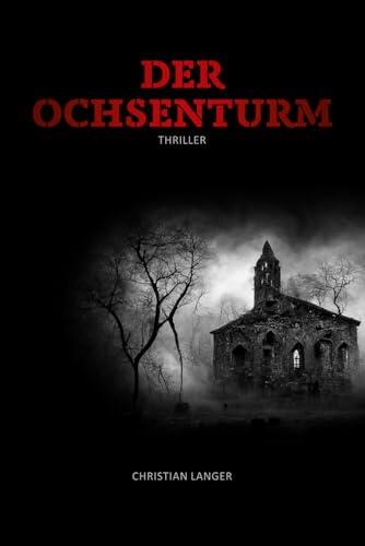 Der Ochsenturm (Die Odyssee des Thunder H. Crimson, Band 5)