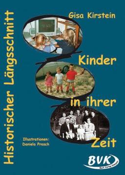 Historische Längsschnitte, Kinder in ihrer Zeit