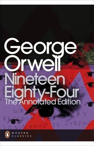 Nineteen Eighty-Four: The Annotated Edition (Penguin Modern Classics)