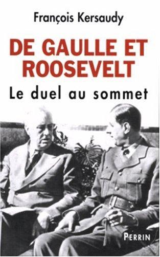 De Gaulle et Roosevelt : le duel au sommet