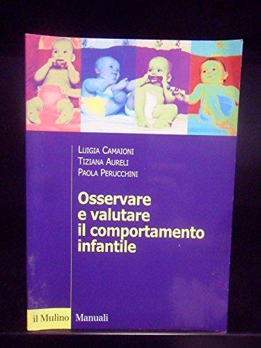 Osservare e valutare il comportamento infantile (Manuali. Psicologia)