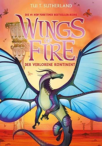 Wings of Fire 11: Der verlorene Kontinent - Die #1 NY-Times Bestseller Drachen-Saga: Die NY-Times Bestseller Drachen-Saga für Kinder ab 10 Jahre