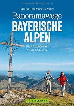 Panoramawege Bayerische Hausberge: die 40 schönsten Touren mit Aussicht bietet dieser Wanderführer. Panoramawege zwischen Zugspitze und Watzmann. ... die Bayerischen Alpen. (Erlebnis Wandern)