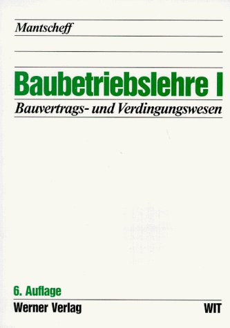 Einführung in die Baubetriebslehre 1. Bauvertrags- und Verdingungswesen