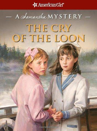 The Cry of the Loon: A Samantha Mystery (American Girl Mysteries)