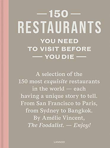 150 Restaurants You Need to Visit Before You Die