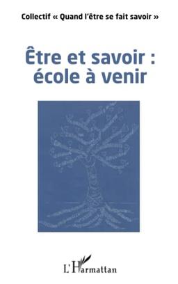 Etre et savoir : école à venir