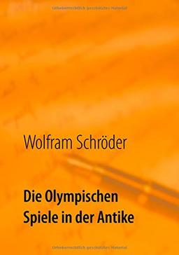 Die Olympischen Spiele in der Antike: Die Welt des Olympioniken Milon von Kroton