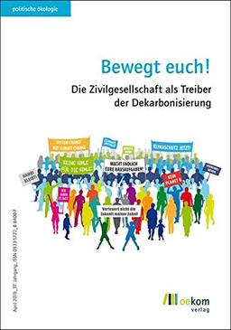 Bewegt euch!: Die Zivilgesellschaft als Treiber der Dekarbonisierung (Politische Ökologie)