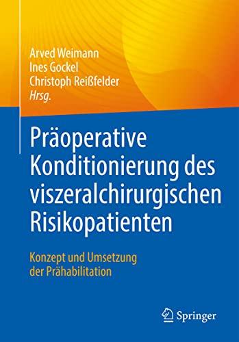 Präoperative Konditionierung des viszeralchirurgischen Risikopatienten: Konzept und Umsetzung der Prähabilitation