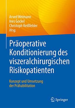 Präoperative Konditionierung des viszeralchirurgischen Risikopatienten: Konzept und Umsetzung der Prähabilitation