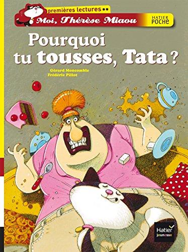 Moi, Thérèse Miaou. Vol. 12. Pourquoi tu tousses, Tata ?