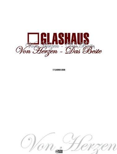 Glashaus: Von Herzen - Das Beste. 17 Glashaus Lieder: arrangiert für Gesang, Klavier/Keyboard und Gitarre