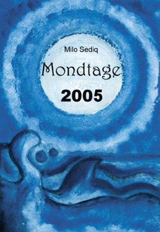 Mondtage 2005. Ein Wellnesskalender mit und um den Mond