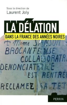 La délation dans la France des années noires