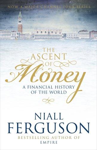 Ascent of Money: A Financial History of the World