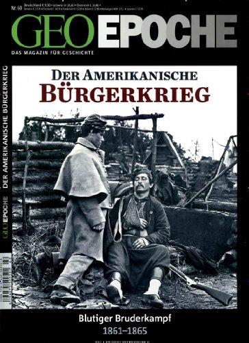 GEO Epoche 60/2013 - US-Bürgerkrieg