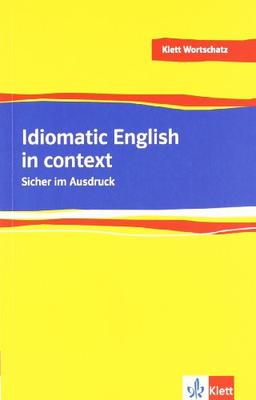 Idiomatic English in context: Sicher im Ausdruck