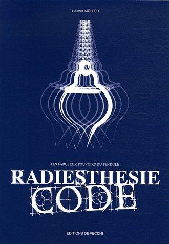 Radiesthésie code : les fabuleux pouvoirs du pendule