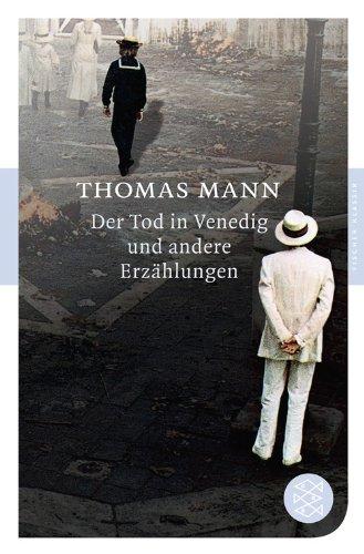 Der Tod in Venedig und andere Erzählungen (Fischer Klassik)