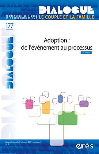 Dialogue, n° 177. Adoption, de l'événement au processus