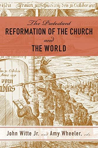 The Protestant Reformation of the Church and the World