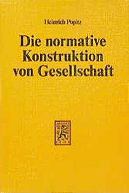 Die normative Konstruktion von Gesellschaft