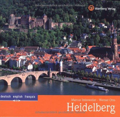 Heidelberg: Ein Bildband in Farbe (Farbbildband)