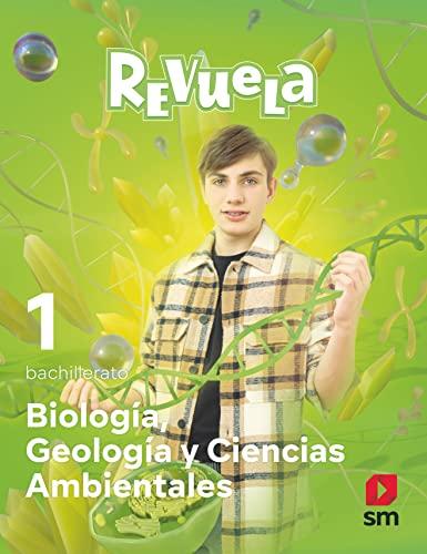 Biología, Geología y Ciencias Ambientales. 1 Bachillerato. Revuela