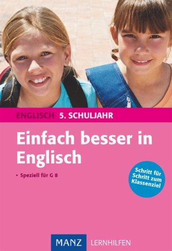 Einfach besser Englisch 5. Schuljahr: Für G8. Mit Lösungen