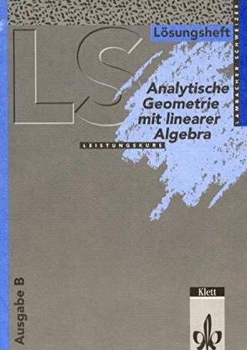 Lambacher Schweizer - Themenhefte: Lambacher-Schweizer, Sekundarstufe II (Lösungsbuch), Neubearbeitung, Analytische Geometrie mit Linearer Algebra, ... Sachsen, Sachsen-Anhalt, Thüringen), EURO