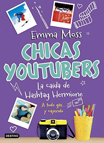 Chicas youtubers. La caída de Hashtag Hermione (Isla del Tiempo, Band 3)