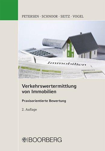 Verkehrswertermittlung von Immobilien: Praxisorientierte Bewertung