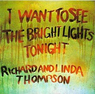 I Want To See Bright Lights Tonight