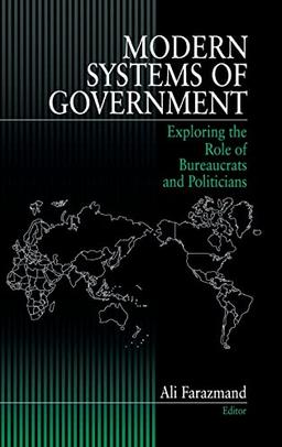 Modern Systems of Government: Exploring the Role of Bureaucrats and Politicians